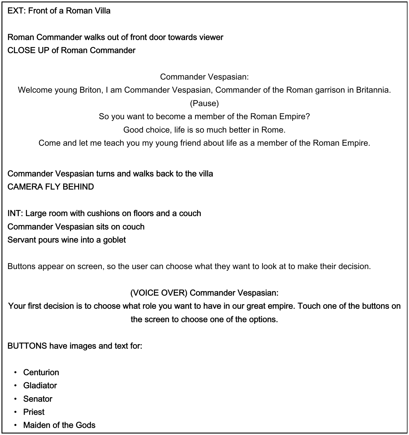 Practice-paper Roman villa script with exterior and interior location headings, Commander Vespasian’s dialogue, a pause, movement instructions, camera directions and a voice-over introducing interactive buttons.